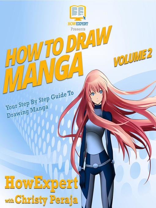 Title details for How to Draw Manga VOLUME 2 by HowExpert - Available